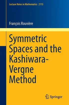 Rouvière |  Symmetric Spaces and the Kashiwara-Vergne Method | Buch |  Sack Fachmedien