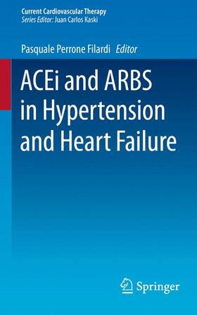 Perrone Filardi |  ACEi and ARBS in Hypertension and Heart Failure | Buch |  Sack Fachmedien