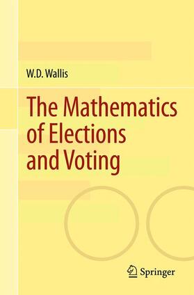Wallis |  The Mathematics of Elections and Voting | Buch |  Sack Fachmedien