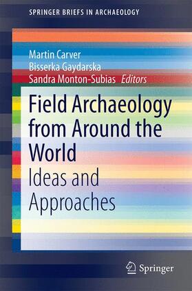 Carver / Montón-Subías / Gaydarska |  Field Archaeology from Around the World | Buch |  Sack Fachmedien