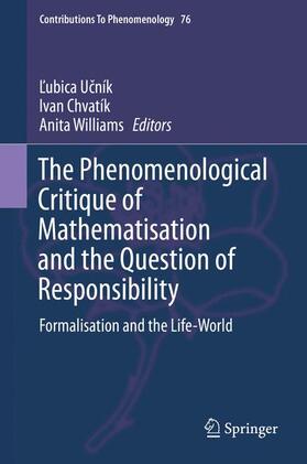 Ucník / Ucník / Williams |  The Phenomenological Critique of Mathematisation and the Question of Responsibility | Buch |  Sack Fachmedien