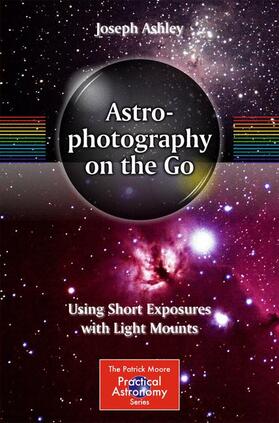 Ashley |  Astrophotography on the Go | Buch |  Sack Fachmedien