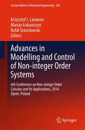 Latawiec / Stanislawski / Lukaniszyn |  Advances in Modelling and Control of Non-integer-Order Systems | Buch |  Sack Fachmedien