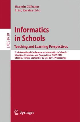 Karatas / Gülbahar / Karatas |  Informatics in SchoolsTeaching and Learning Perspectives | Buch |  Sack Fachmedien