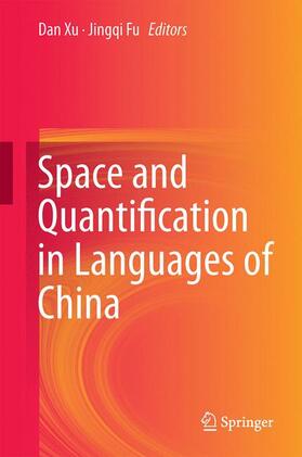 Fu / Xu |  Space and Quantification in Languages of China | Buch |  Sack Fachmedien