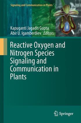 Igamberdiev / Gupta | Reactive Oxygen and Nitrogen Species Signaling and Communication in Plants | Buch | 978-3-319-10078-4 | sack.de