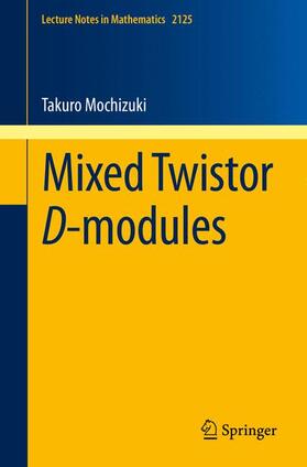 Mochizuki |  Mixed Twistor D-modules | Buch |  Sack Fachmedien