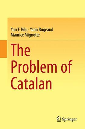 Bilu / Mignotte / Bugeaud |  The Problem of Catalan | Buch |  Sack Fachmedien