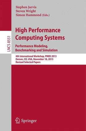Jarvis / Hammond / Wright |  High Performance Computing Systems. Performance Modeling, Benchmarking and Simulation | Buch |  Sack Fachmedien
