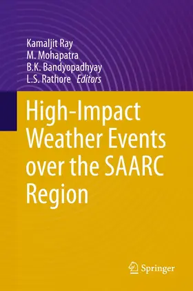 Ray / Rathore / Mohapatra |  High-Impact Weather Events over the SAARC Region | Buch |  Sack Fachmedien