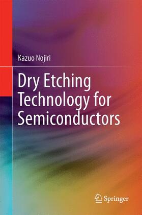 Nojiri |  Dry Etching Technology for Semiconductors | Buch |  Sack Fachmedien