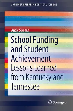 Spears |  School Funding and Student Achievement | Buch |  Sack Fachmedien