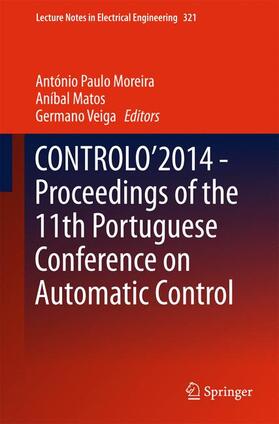 Moreira / Veiga / Matos |  CONTROLO¿2014 ¿ Proceedings of the 11th Portuguese Conference on Automatic Control | Buch |  Sack Fachmedien