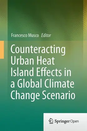 Musco |  Counteracting Urban Heat Island Effects in a Global Climate Change Scenario | Buch |  Sack Fachmedien