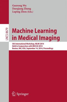 Wu / Zhou / Zhang |  Machine Learning in Medical Imaging | Buch |  Sack Fachmedien