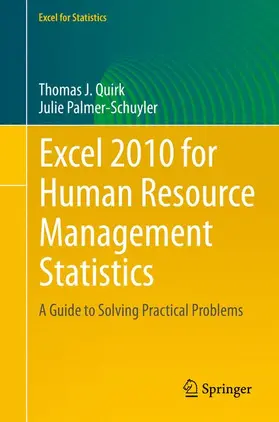 Quirk / Palmer-Schuyler |  Excel 2010 for Human Resource Management Statistics | Buch |  Sack Fachmedien