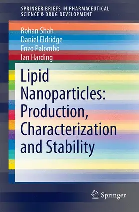 Shah / Harding / Eldridge |  Lipid Nanoparticles: Production, Characterization and Stability | Buch |  Sack Fachmedien