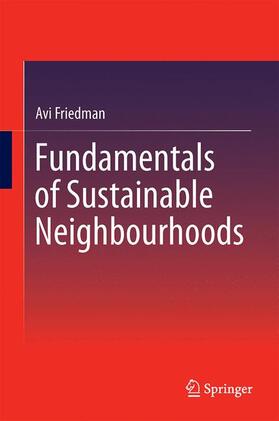 Friedman |  Fundamentals of Sustainable Neighbourhoods | Buch |  Sack Fachmedien