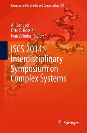 Sanayei / Zelinka / E. Rössler |  ISCS 2014: Interdisciplinary Symposium on Complex Systems | Buch |  Sack Fachmedien