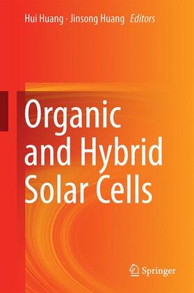 Huang |  Organic and Hybrid Solar Cells | Buch |  Sack Fachmedien