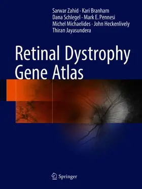 Zahid / Branham / Schlegel |  Retinal Dystrophy Gene Atlas | Buch |  Sack Fachmedien