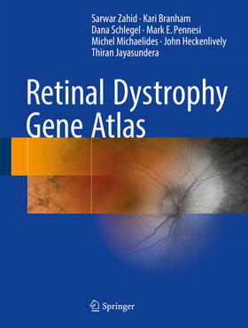 Zahid / Branham / Schlegel |  Retinal Dystrophy Gene Atlas | eBook | Sack Fachmedien