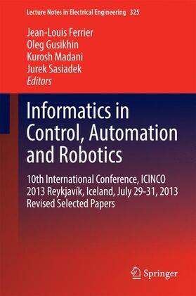 Ferrier / Sasiadek / Gusikhin |  Informatics in Control, Automation and Robotics | Buch |  Sack Fachmedien