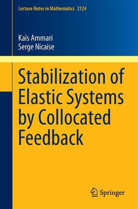 Nicaise / Ammari |  Stabilization of Elastic Systems by Collocated Feedback | Buch |  Sack Fachmedien