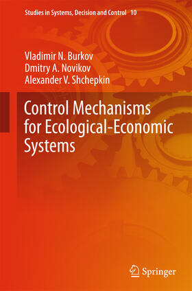 Burkov / Novikov / Shchepkin |  Control Mechanisms for Ecological-Economic Systems | eBook | Sack Fachmedien