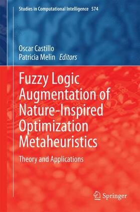 Melin / Castillo |  Fuzzy Logic Augmentation of Nature-Inspired Optimization Metaheuristics | Buch |  Sack Fachmedien