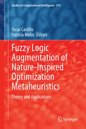 Castillo / Melin |  Fuzzy Logic Augmentation of Nature-Inspired Optimization Metaheuristics | eBook | Sack Fachmedien