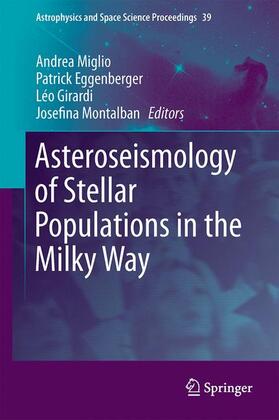 Miglio / Montalbán / Eggenberger |  Asteroseismology of Stellar Populations in the Milky Way | Buch |  Sack Fachmedien