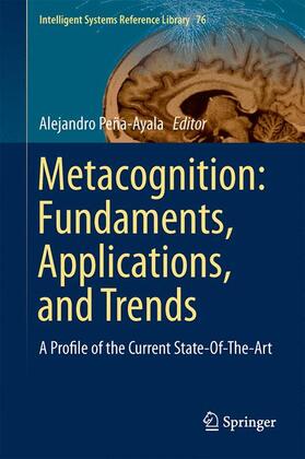 Peña-Ayala |  Metacognition: Fundaments, Applications, and Trends | Buch |  Sack Fachmedien