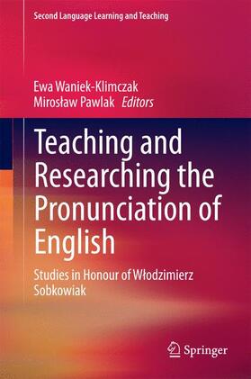 Pawlak / Waniek-Klimczak |  Teaching and Researching the Pronunciation of English | Buch |  Sack Fachmedien