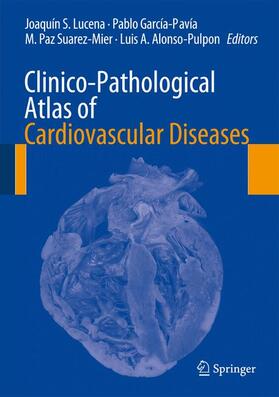 Lucena / Alonso-Pulpon / García-Pavía |  Clinico-Pathological Atlas of Cardiovascular Diseases | Buch |  Sack Fachmedien