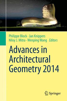 Block / Wang / Knippers |  Advances in Architectural Geometry 2014 | Buch |  Sack Fachmedien