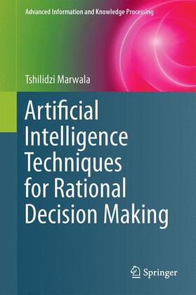 Marwala |  Artificial Intelligence Techniques for Rational Decision Making | Buch |  Sack Fachmedien