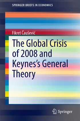 Cauševic / Causevic |  The Global Crisis of 2008 and Keynes's General Theory | eBook | Sack Fachmedien