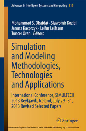 Obaidat / Koziel / Kacprzyk |  Simulation and Modeling Methodologies, Technologies and Applications | eBook | Sack Fachmedien