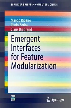 Ribeiro / Brabrand / Borba |  Emergent Interfaces for Feature Modularization | Buch |  Sack Fachmedien