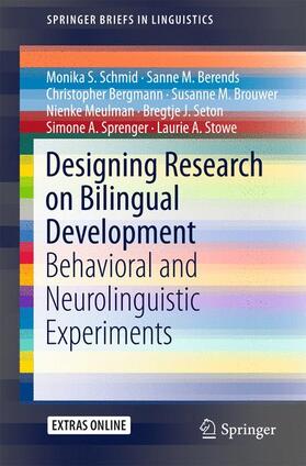 Schmid / Berends / Bergmann |  Designing Research on Bilingual Development | Buch |  Sack Fachmedien