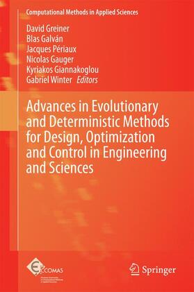 Greiner / Galván / Winter |  Advances in Evolutionary and Deterministic Methods for Design, Optimization and Control in Engineering and Sciences | Buch |  Sack Fachmedien