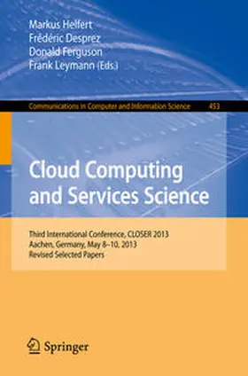 Helfert / Desprez / Ferguson | Cloud Computing and Services Science | E-Book | sack.de