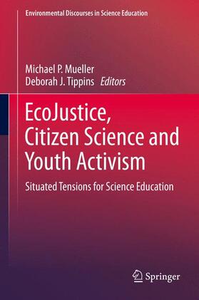 Tippins / Mueller |  EcoJustice, Citizen Science and Youth Activism | Buch |  Sack Fachmedien