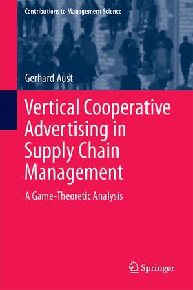 Aust |  Vertical Cooperative Advertising in Supply Chain Management | Buch |  Sack Fachmedien