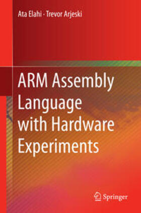 Arjeski / Elahi |  ARM Assembly Language with Hardware Experiments | Buch |  Sack Fachmedien