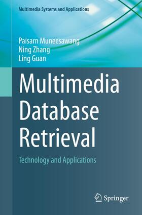 Muneesawang / Guan / Zhang |  Multimedia Database Retrieval | Buch |  Sack Fachmedien