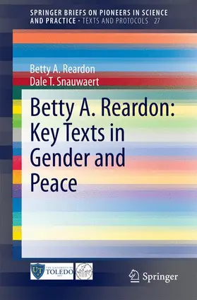 Snauwaert / Reardon |  Betty A. Reardon: Key Texts in Gender and Peace | Buch |  Sack Fachmedien