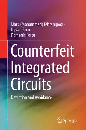 Tehranipoor / Forte / Guin |  Counterfeit Integrated Circuits | Buch |  Sack Fachmedien