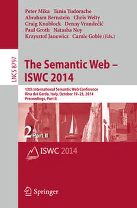 Mika / Bernstein / Welty |  The Semantic Web – ISWC 2014 | eBook | Sack Fachmedien